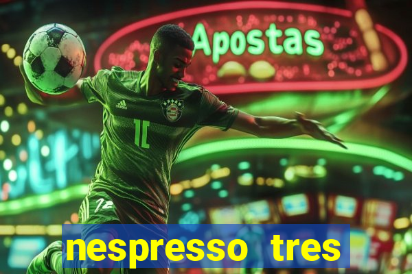 nespresso tres luzes piscando